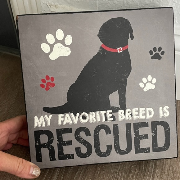 Rescued is my favorite breed sign - Picture 1 of 4